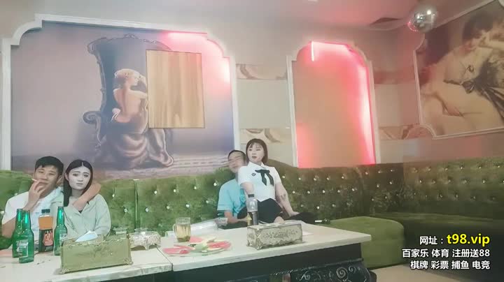【KTV探花】激情一整夜今晚学生妹主题一曲《大风吹》氛围拉满与小萝莉深入交流双双高潮